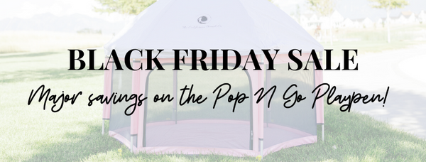 Black Friday, is that you? Save Big on your Pop N' Go!